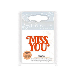 Ausgestanzt - Miss You - Tonic Studios