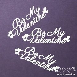 WYCINANKA - Dekorpappe Die Cut Chipboard - BE MY VALENTINE - Be My Valentine Schriftzug mit Herzen 3pcs