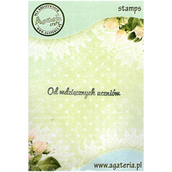 AGATERIA - Transparent Stempel Motivstempel Clear Stamp, Od wdzięcznych uczniów Untertitel PL