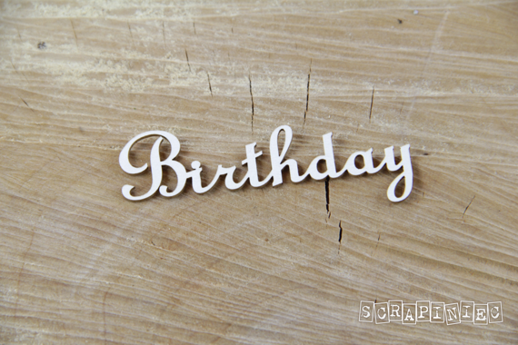 SCRAPINIEC Dekorpappe Die Cut Chipboard Dekoration, Inschrift Birthday 3762