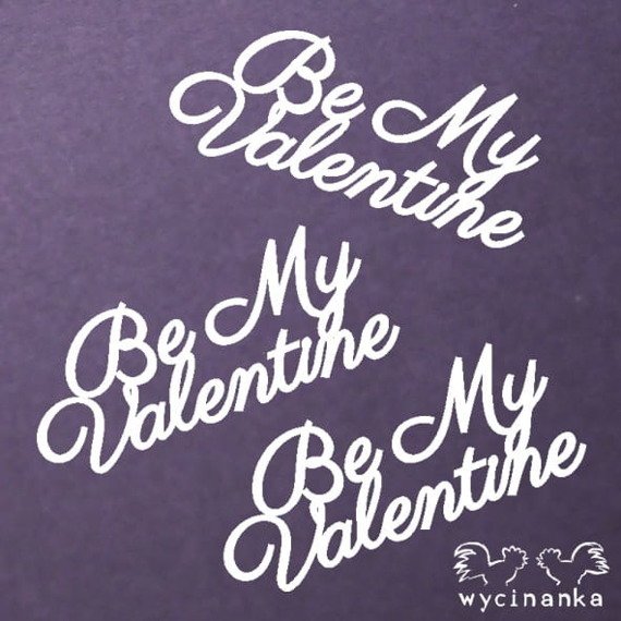 WYCINANKA - Dekorpappe Die Cut Chipboard - BE MY VALENTINE - Be My Valentine 3pc Schriftzug