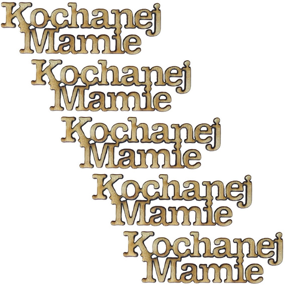 Hölzernes Ornament Kochanej Mamie Untertitel PL - Dekor 5 St.
