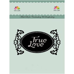 Stanzform Präge Stanzschablone Cutting Die - Toppers Dixi - MD0013 Wahre Liebe Rahmen Inschrift
