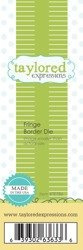 Stanzform Präge Stanzschablone Cutting Die - Taylored Expressions - Fransenbordüre - Fransenbordüre